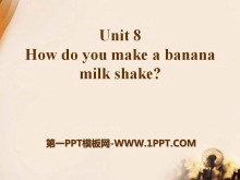 《How do you make a banana milk shake?》PPT课件21-第一PPT