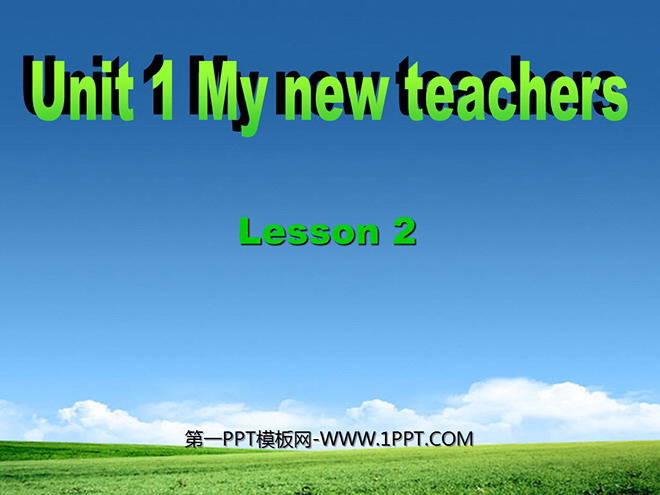 图片[1]-《Unit1My New Teachers》第二课时PPT课件-第一PPT