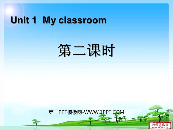 图片[1]-《My classroom》第二课时PPT课件-第一PPT
