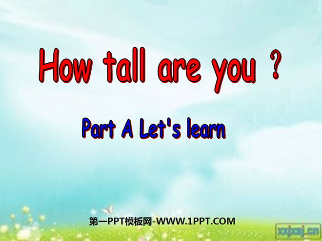 图片[1]-《How Tall Are You》第四课时PPT课件-第一PPT