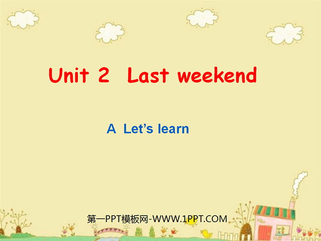 图片[1]-《Last weekend》第二课时PPT课件-第一PPT