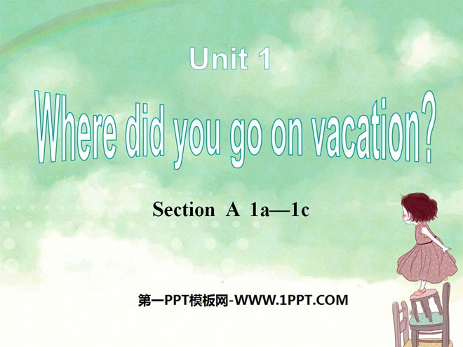 图片[1]-《Where did you go on vacation?》PPT课件-第一PPT