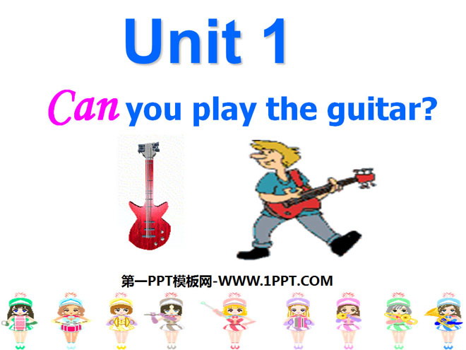 图片[1]-《Can you play the guitar?》PPT课件5-第一PPT