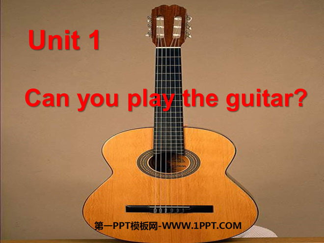 图片[1]-《Can you play the guitar?》PPT课件7-第一PPT