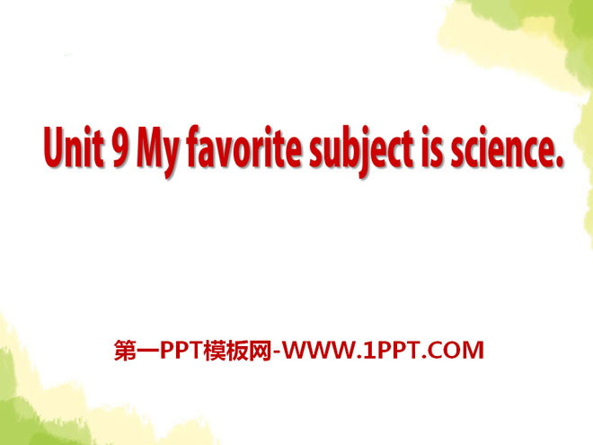 图片[1]-《My favorite subject is science》PPT课件10-第一PPT
