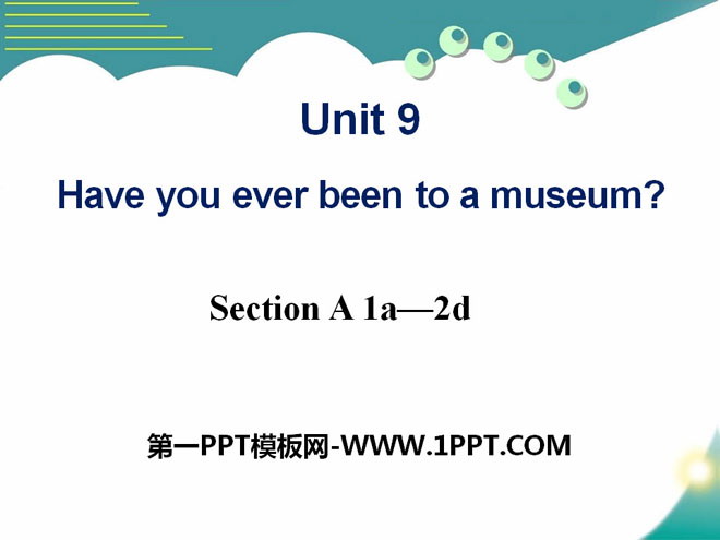 图片[1]-《Have you ever been to a museum?》PPT课件8-第一PPT