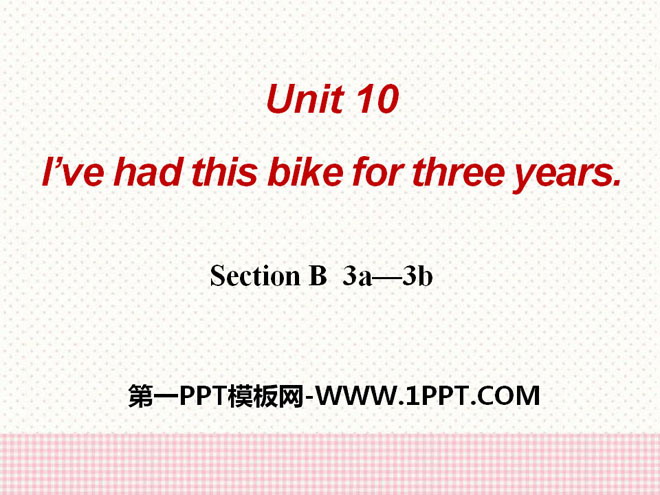 图片[1]-《I’ve had this bike for three years》PPT课件10-第一PPT