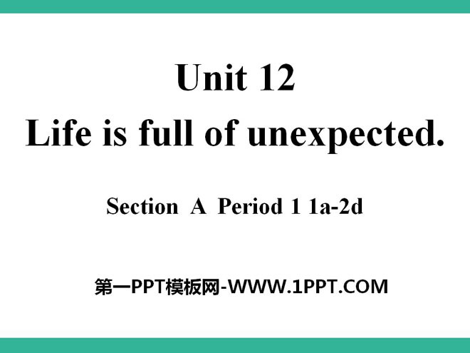 图片[1]-《Life is full of unexpected》PPT课件7-第一PPT