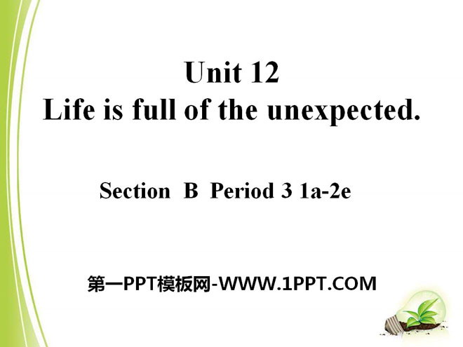 图片[1]-《Life is full of unexpected》PPT课件9-第一PPT