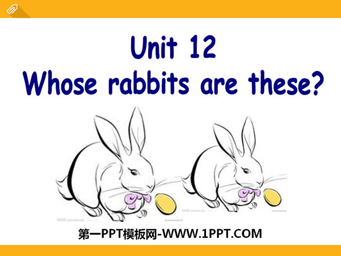图片[1]-《Whose rabbits are these?》PPT课件-第一PPT