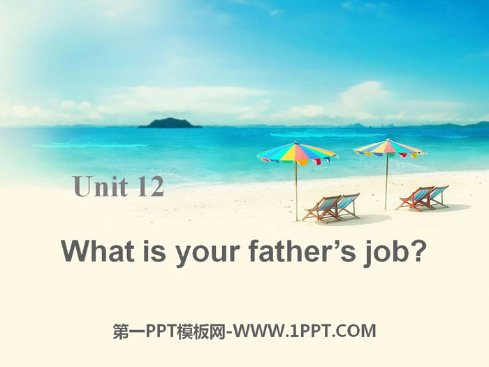 图片[1]-《What’s your father’s job?》PPT-第一PPT