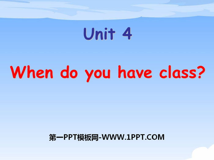 图片[1]-《When do you have class?》PPT-第一PPT