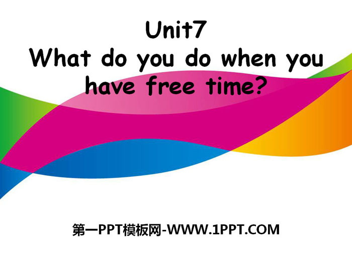 图片[1]-《What do you do when you have free time?》PPT课件-第一PPT