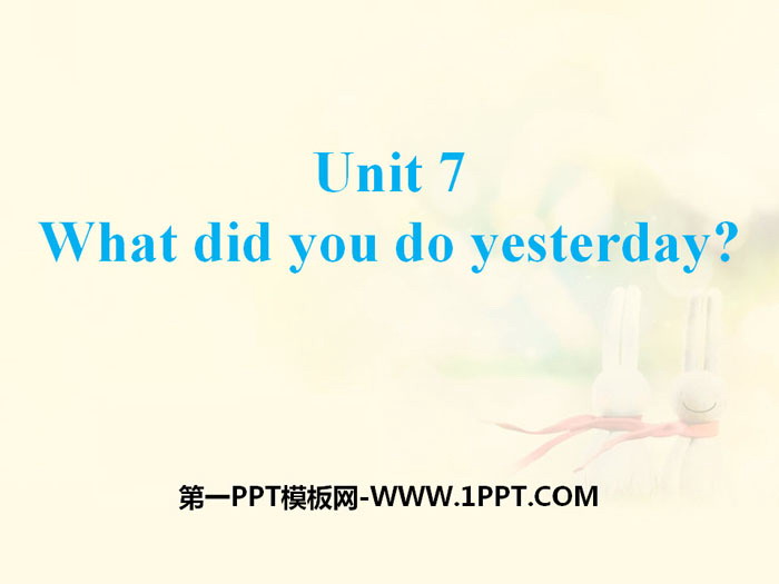 图片[1]-《What did you do yesterday?》PPT下载-第一PPT