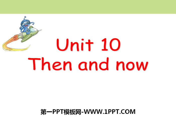 图片[1]-《Then and now》PPT-第一PPT