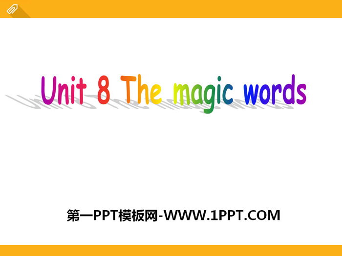 图片[1]-《The magic words》PPT-第一PPT