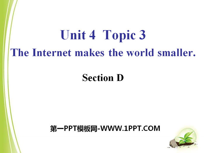 图片[1]-《The Internet makes the world smaller》SectionD PPT-第一PPT