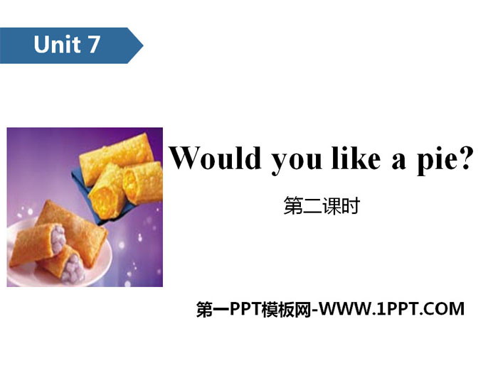 图片[1]-《Would you like a pie?》PPT(第二课时)-第一PPT