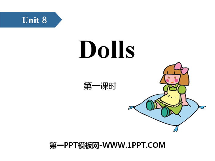 图片[1]-《Dolls》PPT(第一课时)-第一PPT