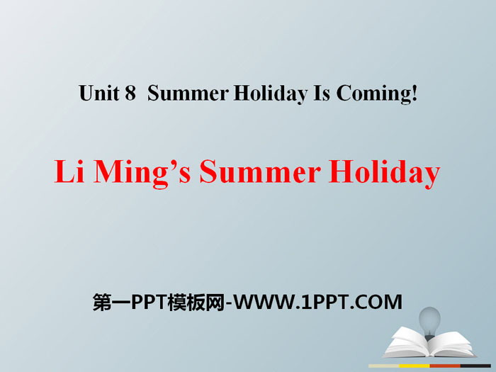 图片[1]-《Li Ming’s Summer Holiday》Summer Holiday Is Coming! PPT下载-第一PPT