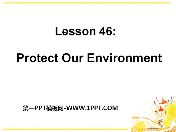 图片[1]-《Protect Our Environment》Save Our World! PPT课件-第一PPT