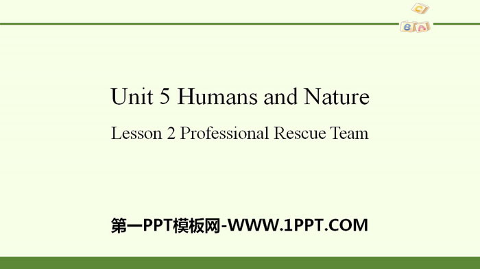 图片[1]-《Huamns and nature》Lesson2 Professional Rescue Team PPT-第一PPT