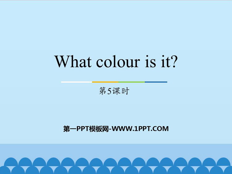图片[1]-《What colour is it?》PPT教学课件(第5课时)-第一PPT