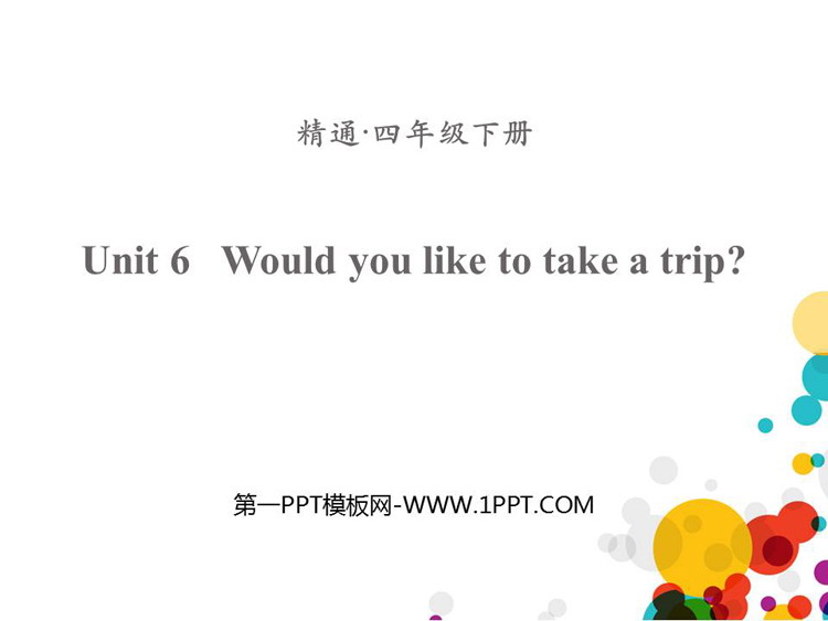 图片[1]-《Would you like to take a trip?》PPT课件下载-第一PPT