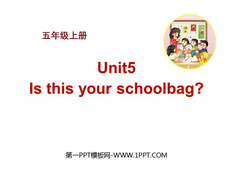 图片[1]-《Is this your schoolbag?》PPT教学课件-第一PPT
