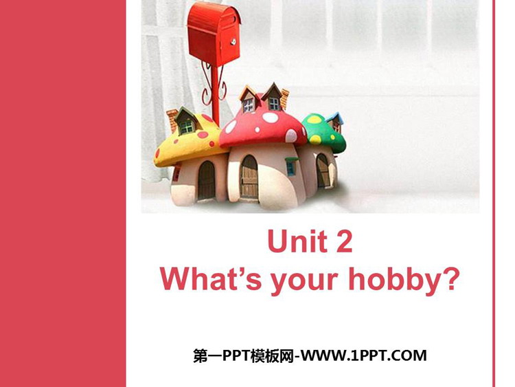 图片[1]-《What’s your hobby?》PPT优秀课件-第一PPT