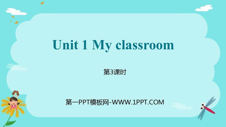 图片[1]-《My classroom》PPT课件(第3课时)-第一PPT