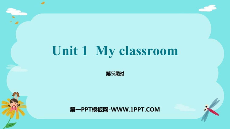 图片[1]-《My classroom》PPT课件(第5课时)-第一PPT
