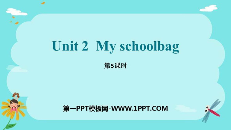 图片[1]-《My schoolbag》PPT课件(第5课时)-第一PPT