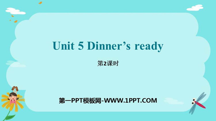 图片[1]-《Dinner’s ready》PPT课件(第2课时)-第一PPT