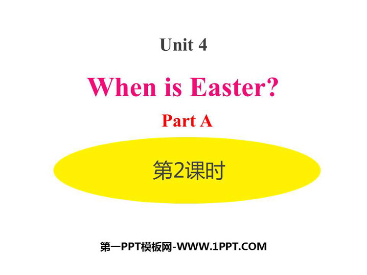 图片[1]-《When is Easter?》PartA PPT课件(第2课时)-第一PPT