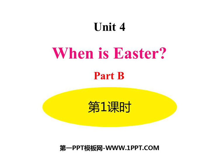 图片[1]-《When is Easter?》PartB PPT课件(第1课时)-第一PPT
