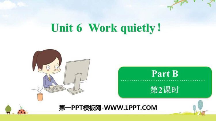 图片[1]-《Work quietly!》PartB PPT课件(第2课时)-第一PPT