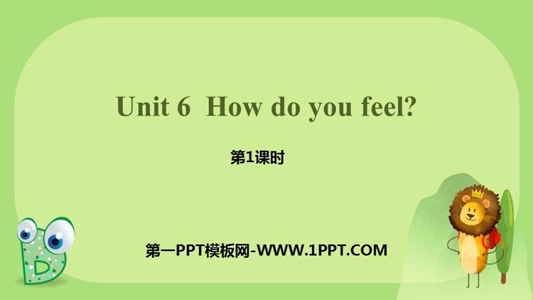 图片[1]-《How do you feel?》PPT课件(第1课时)-第一PPT