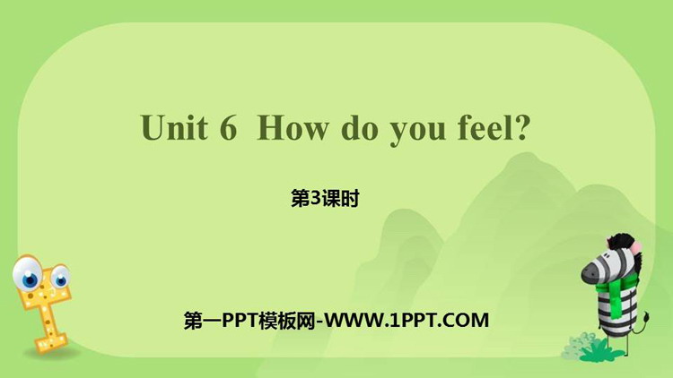 图片[1]-《How do you feel?》PPT课件(第3课时)-第一PPT