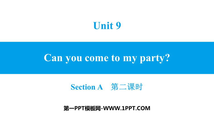 图片[1]-《Can you come to my party?》SectionA PPT习题课件(第2课时)-第一PPT
