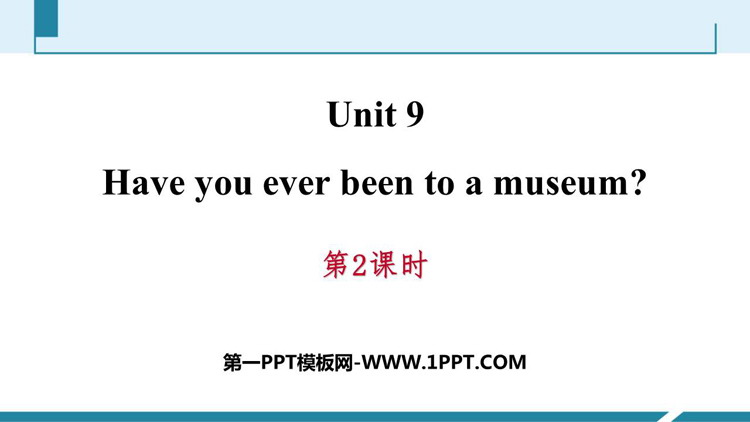 图片[1]-《Have you ever been to a museum?》PPT习题课件(第2课时)-第一PPT