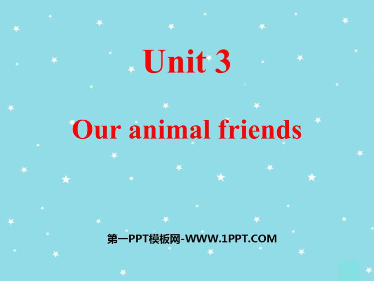 图片[1]-《Our animal friends》PPT课件-第一PPT