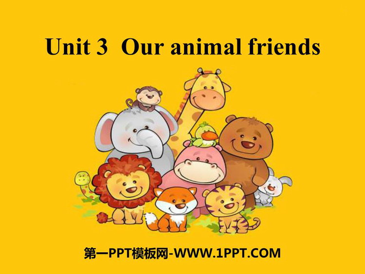 图片[1]-《Our animal friends》PPT教学课件-第一PPT