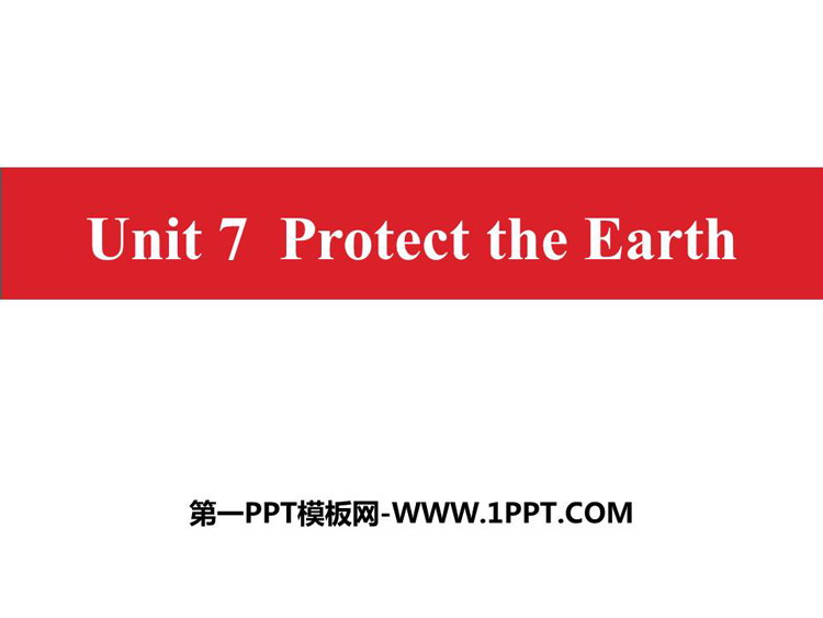 图片[1]-《Protect the Earth》PPT下载-第一PPT