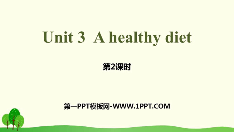 图片[1]-《A healthy diet》PPT(第2课时)-第一PPT