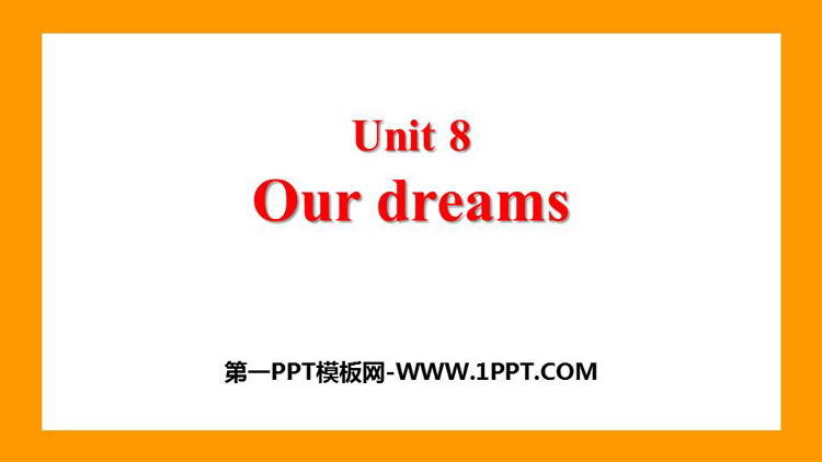 图片[1]-《Our dreams》PPT课件-第一PPT