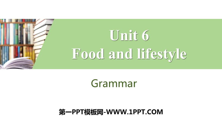 图片[1]-《Food and lifestylee》Grammar PPT习题课件-第一PPT