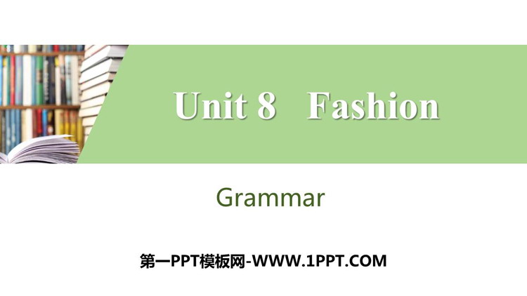 图片[1]-《Fashion》Grammar PPT习题课件-第一PPT