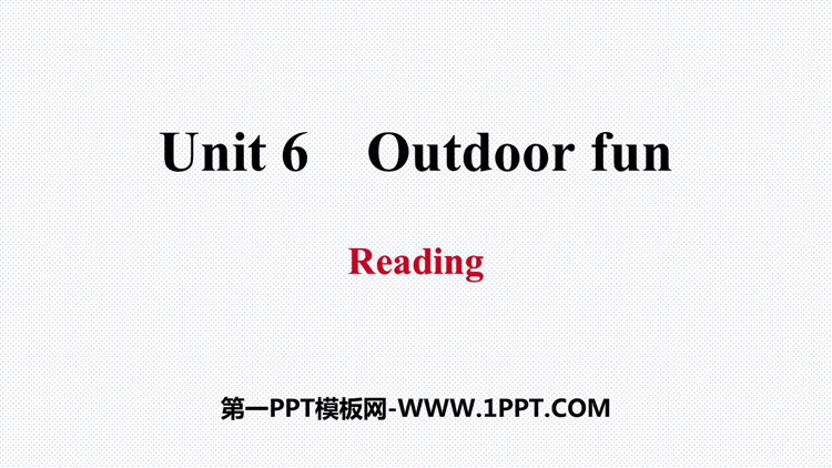 图片[1]-《Outdoor fun》Reading PPT习题课件-第一PPT