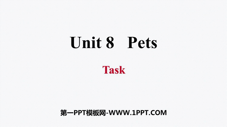 图片[1]-《Pets》Task PPT习题课件-第一PPT